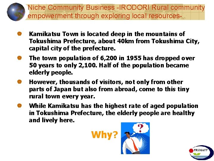 Niche Community Business -IRODORI Rural community empowerment through exploring local resources| Kamikatsu Town is