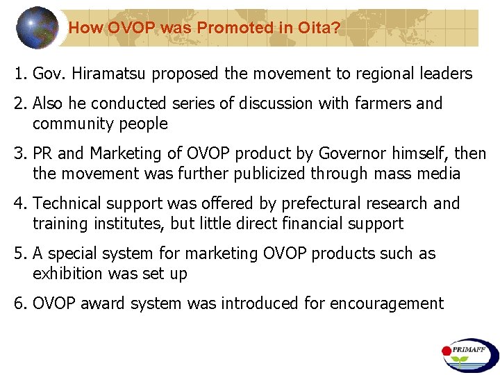 How OVOP was Promoted in Oita? 1. Gov. Hiramatsu proposed the movement to regional