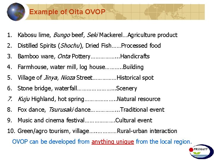 Example of Oita OVOP 1. Kabosu lime, Bungo beef, Seki Mackerel…Agriculture product 2. Distilled