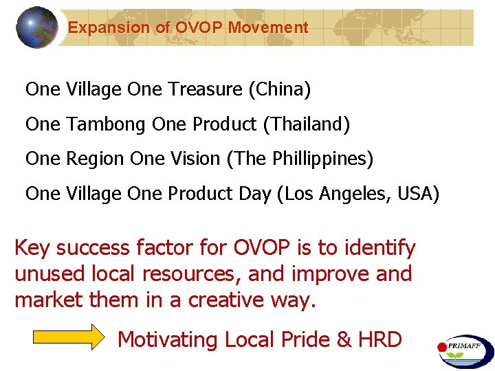 Expansion of OVOP Movement One Village One Treasure (China) One Tambong One Product (Thailand)