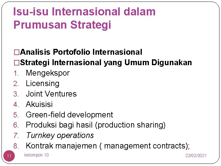 Isu-isu Internasional dalam Prumusan Strategi �Analisis Portofolio Internasional �Strategi Internasional yang Umum Digunakan 1.
