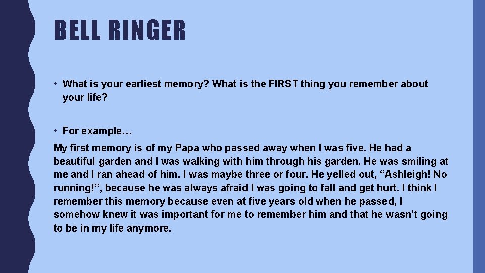 BELL RINGER • What is your earliest memory? What is the FIRST thing you