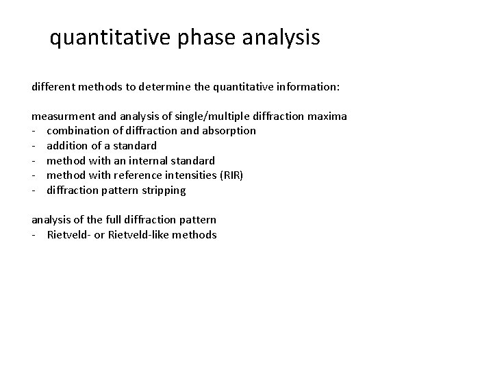 quantitative phase analysis different methods to determine the quantitative information: measurment and analysis of