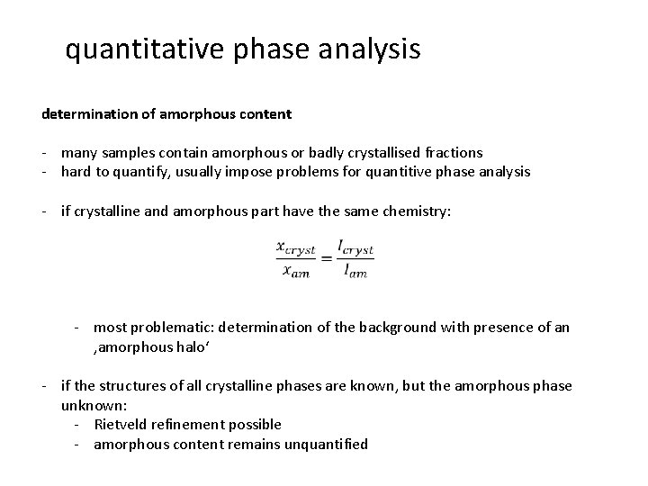 quantitative phase analysis determination of amorphous content - many samples contain amorphous or badly