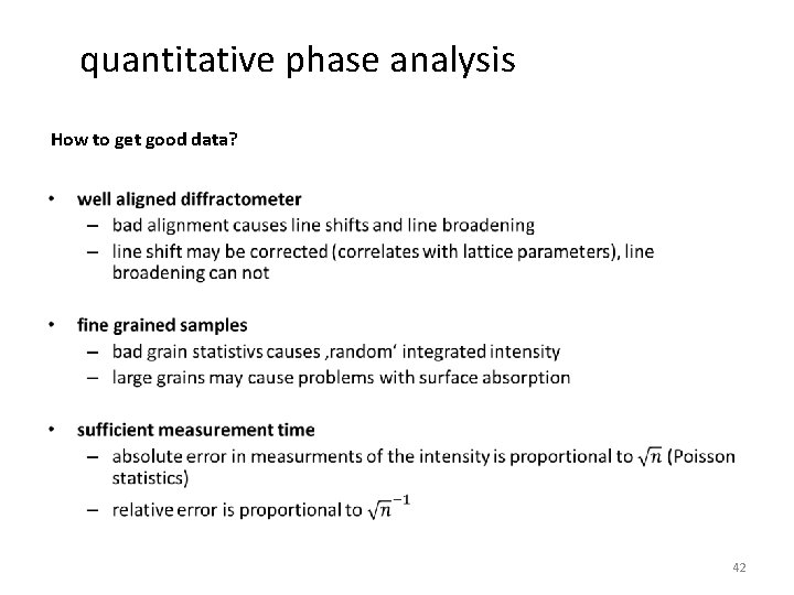 quantitative phase analysis How to get good data? • 42 