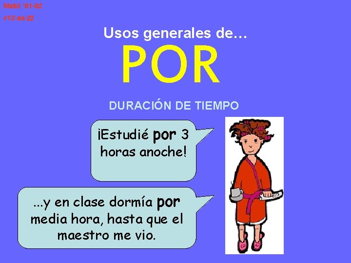 Matić ’ 01 -02 #13 de 22 Usos generales de… POR DURACIÓN DE TIEMPO