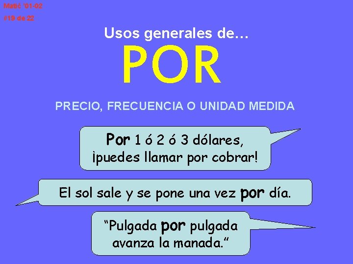 Matić ’ 01 -02 #19 de 22 Usos generales de… POR PRECIO, FRECUENCIA O