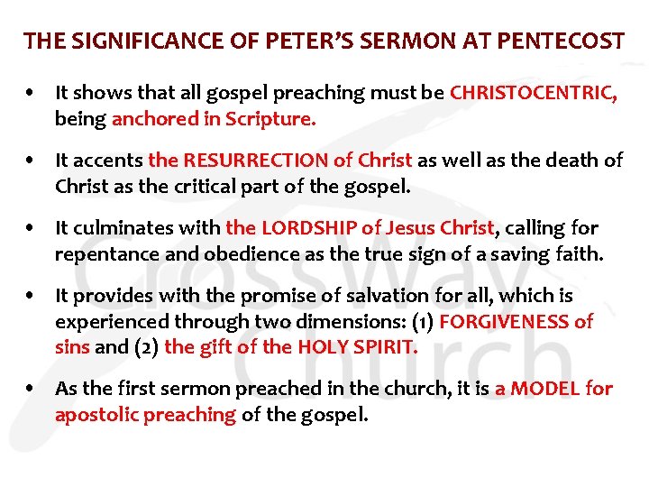 THE SIGNIFICANCE OF PETER’S SERMON AT PENTECOST • It shows that all gospel preaching