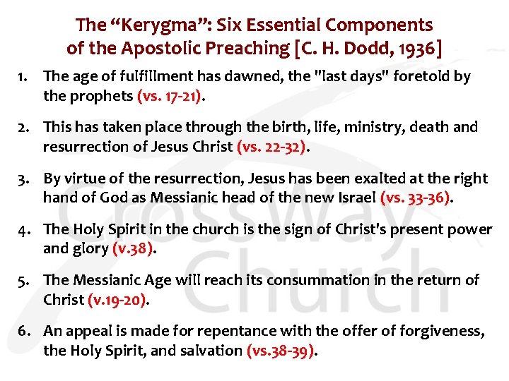 The “Kerygma”: Six Essential Components of the Apostolic Preaching [C. H. Dodd, 1936] 1.