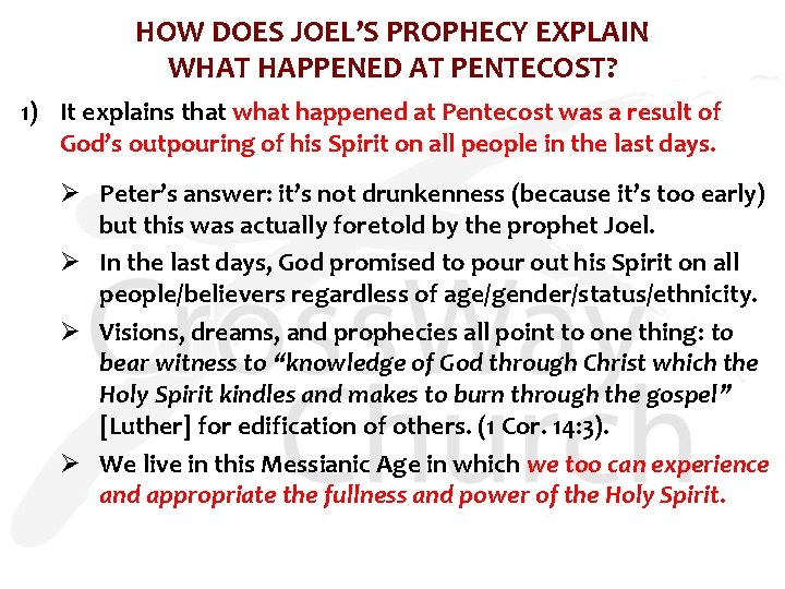 HOW DOES JOEL’S PROPHECY EXPLAIN WHAT HAPPENED AT PENTECOST? 1) It explains that what