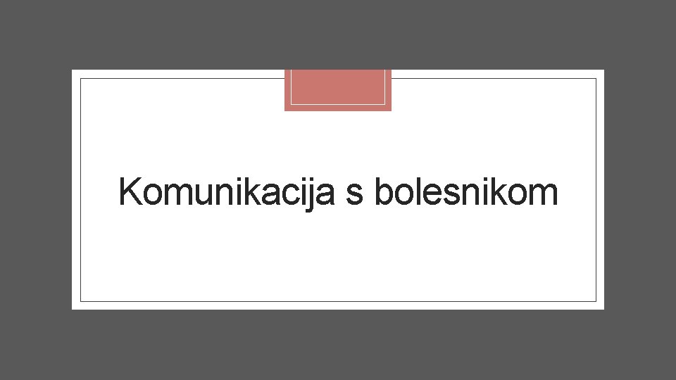 Komunikacija s bolesnikom 