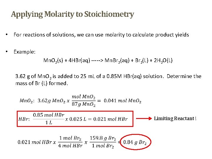 Applying Molarity to Stoichiometry • For reactions of solutions, we can use molarity to