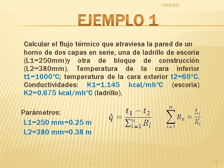 22/02/2021 Calcular el flujo térmico que atraviesa la pared de un horno de dos