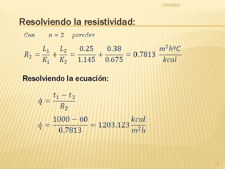 22/02/2021 Resolviendo la resistividad: Resolviendo la ecuación: 13 