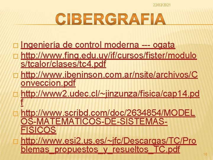 22/02/2021 � Ingeniería de control moderna --- ogata � http: //www. fing. edu. uy/if/cursos/fister/modulo