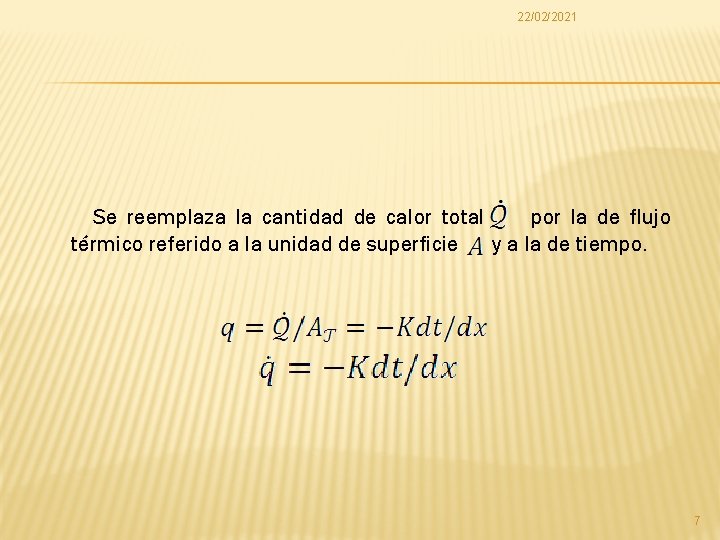 22/02/2021 Se reemplaza la cantidad de calor total por la de flujo térmico referido