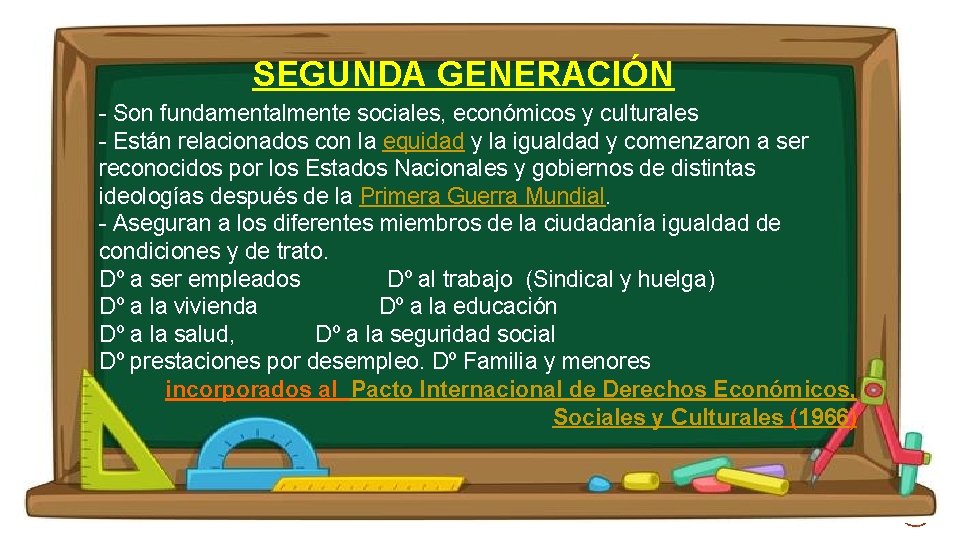 SEGUNDA GENERACIÓN - Son fundamentalmente sociales, económicos y culturales - Están relacionados con la