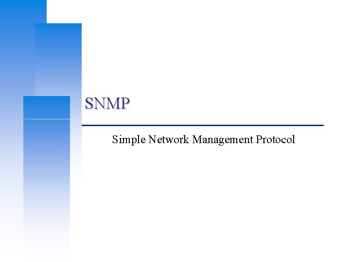 SNMP Simple Network Management Protocol 