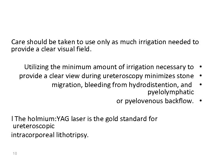 Care should be taken to use only as much irrigation needed to provide a