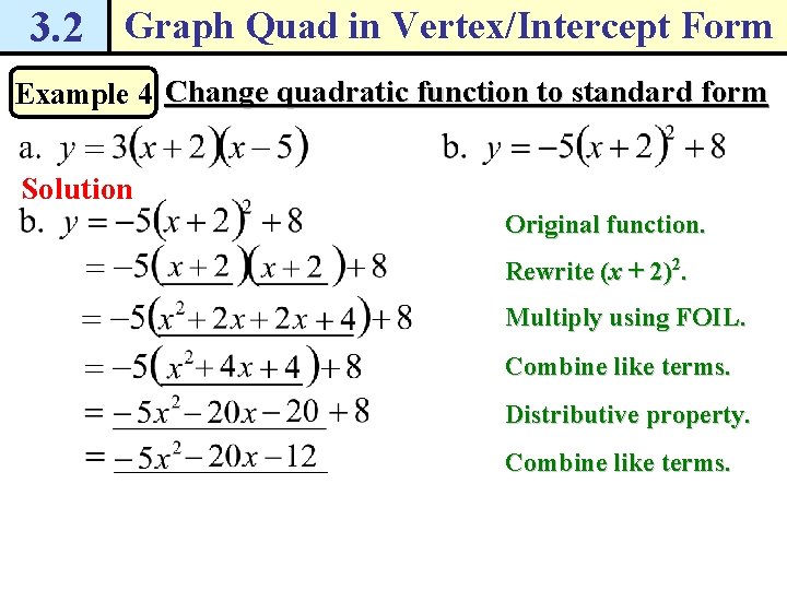 3. 2 Graph Quad in Vertex/Intercept Form Example 4 Change quadratic function to standard