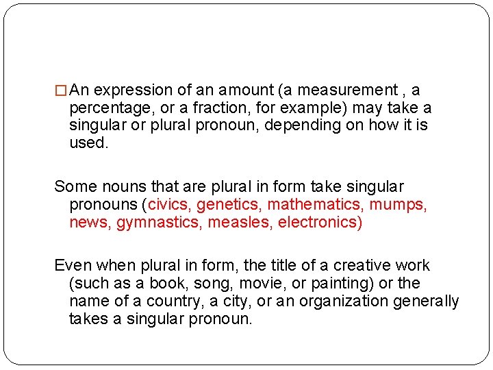 � An expression of an amount (a measurement , a percentage, or a fraction,