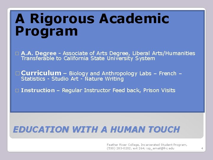 A Rigorous Academic Program � A. A. Degree - Associate of Arts Degree, Liberal
