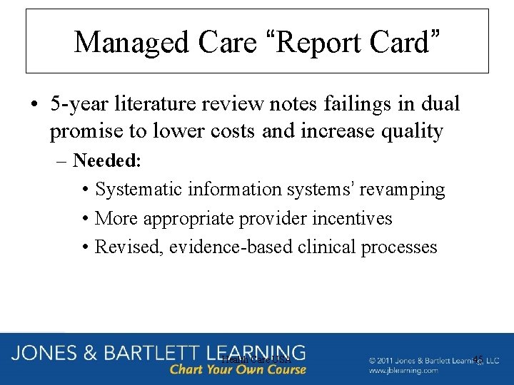 Managed Care “Report Card” • 5 -year literature review notes failings in dual promise