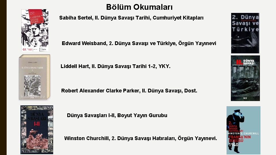 Bölüm Okumaları Sabiha Sertel, II. Dünya Savaşı Tarihi, Cumhuriyet Kitapları Edward Weisband, 2. Dünya