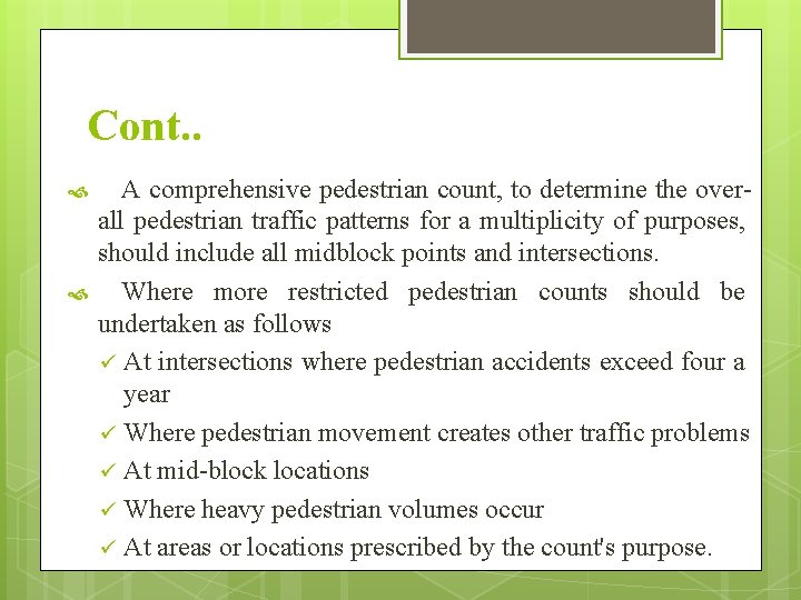 Cont. . A comprehensive pedestrian count, to determine the overall pedestrian traffic patterns for