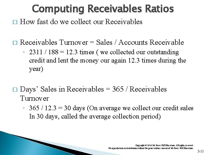 Computing Receivables Ratios � How fast do we collect our Receivables � Receivables Turnover