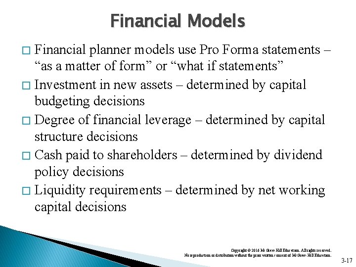 Financial Models Financial planner models use Pro Forma statements – “as a matter of