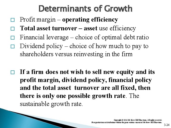 Determinants of Growth � � � Profit margin – operating efficiency Total asset turnover