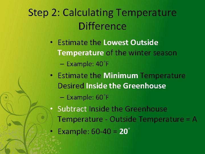 Step 2: Calculating Temperature Difference • Estimate the Lowest Outside Temperature of the winter