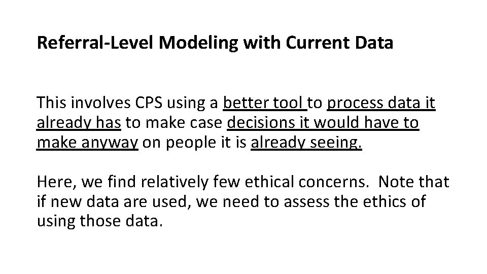 Referral-Level Modeling with Current Data This involves CPS using a better tool to process