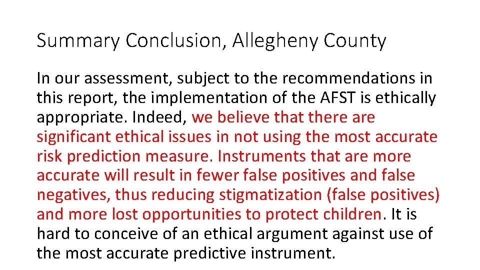 Summary Conclusion, Allegheny County In our assessment, subject to the recommendations in this report,