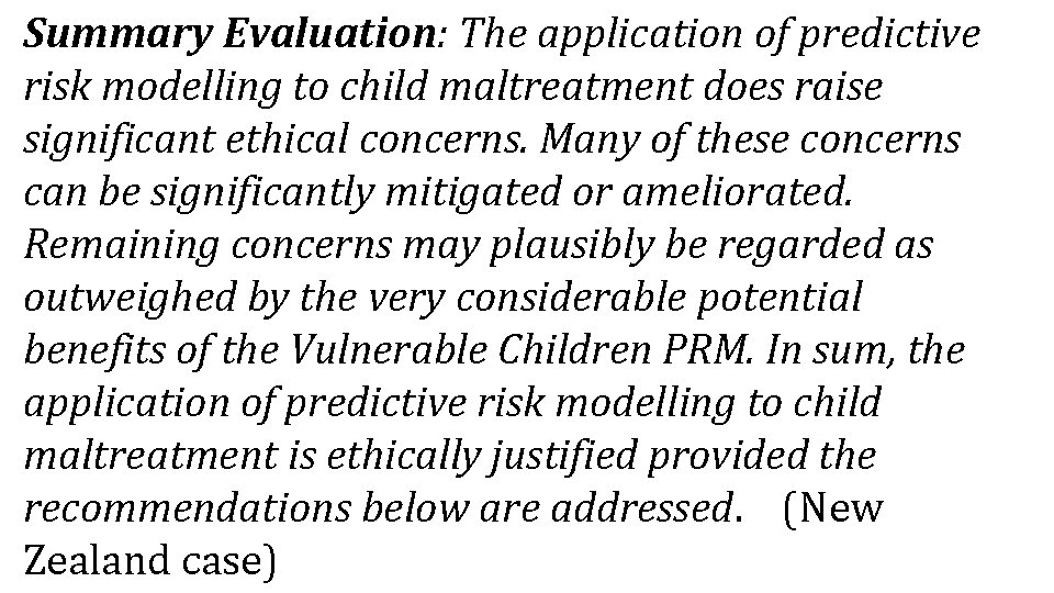 Summary Evaluation: The application of predictive risk modelling to child maltreatment does raise significant