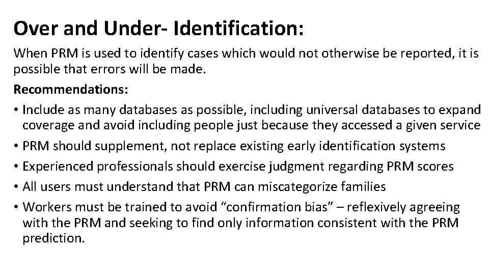 Over and Under- Identification: When PRM is used to identify cases which would not