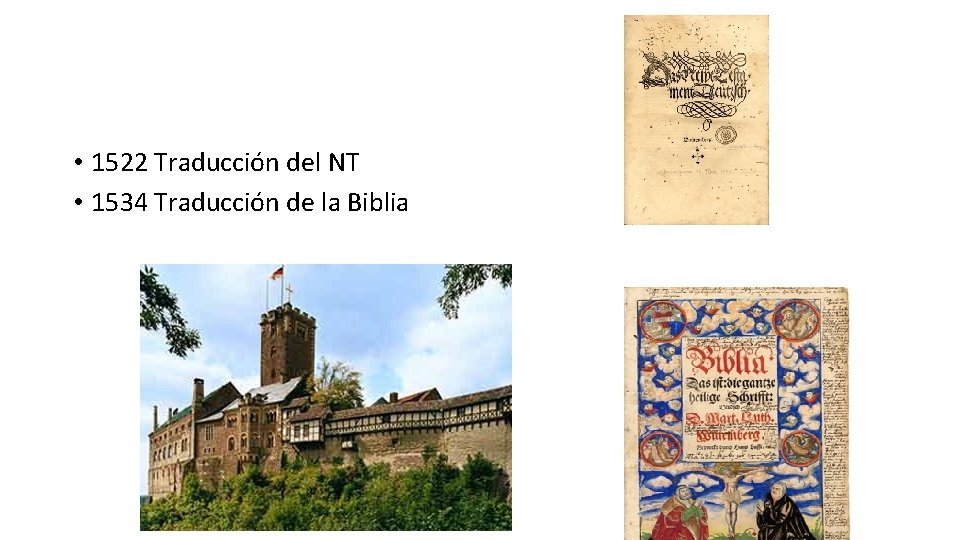  • 1522 Traducción del NT • 1534 Traducción de la Biblia 