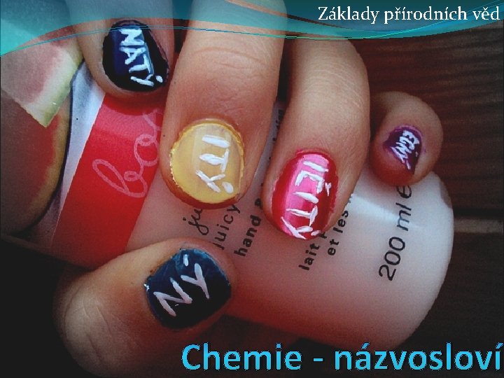 Základy přírodních věd Chemie - názvosloví 