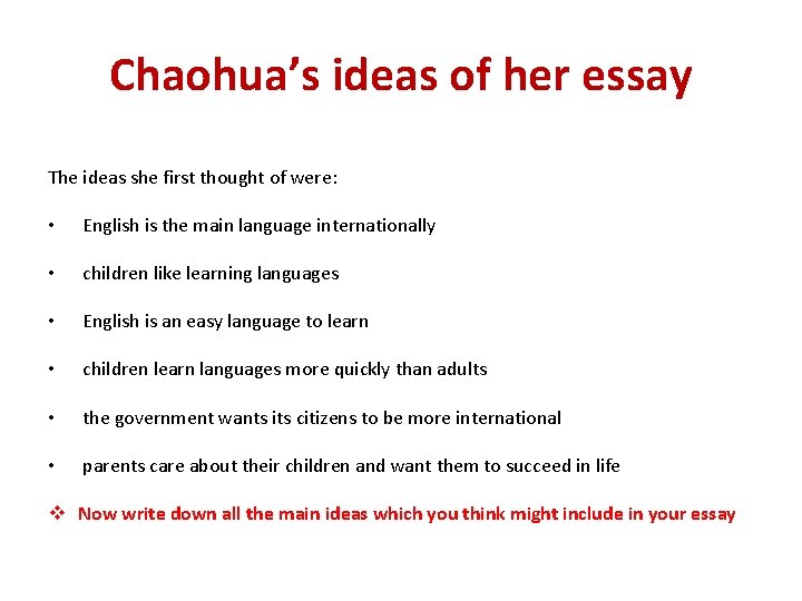 Chaohua’s ideas of her essay The ideas she first thought of were: • English