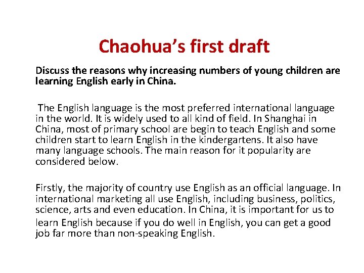  Chaohua’s first draft Discuss the reasons why increasing numbers of young children are