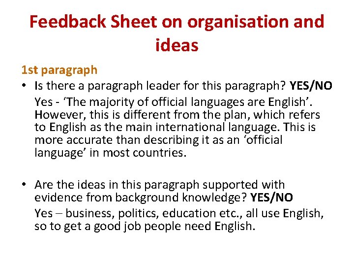 Feedback Sheet on organisation and ideas 1 st paragraph • Is there a paragraph