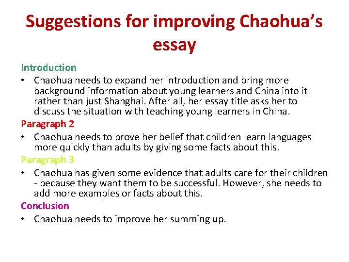 Suggestions for improving Chaohua’s essay Introduction • Chaohua needs to expand her introduction and