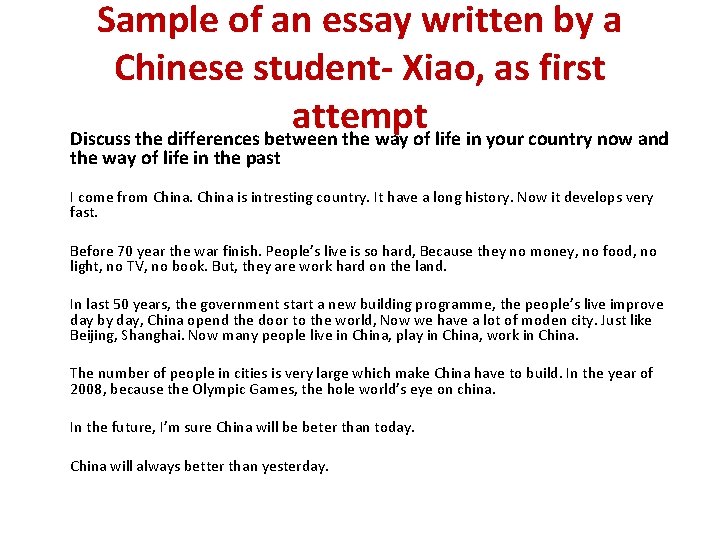 Sample of an essay written by a Chinese student- Xiao, as first attempt Discuss