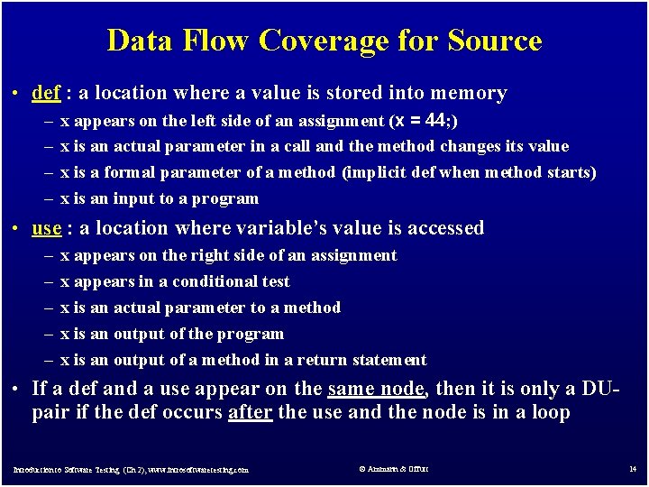 Data Flow Coverage for Source • def : a location where a value is