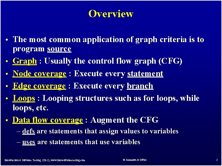 Overview • The most common application of graph criteria is to • • •