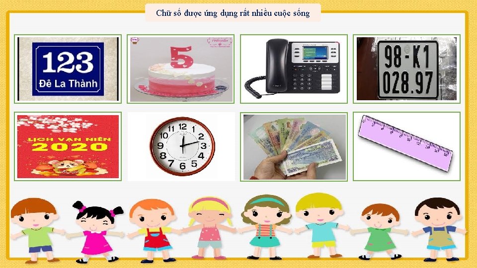 Chữ số được ứng dụng rất nhiều cuộc sống 