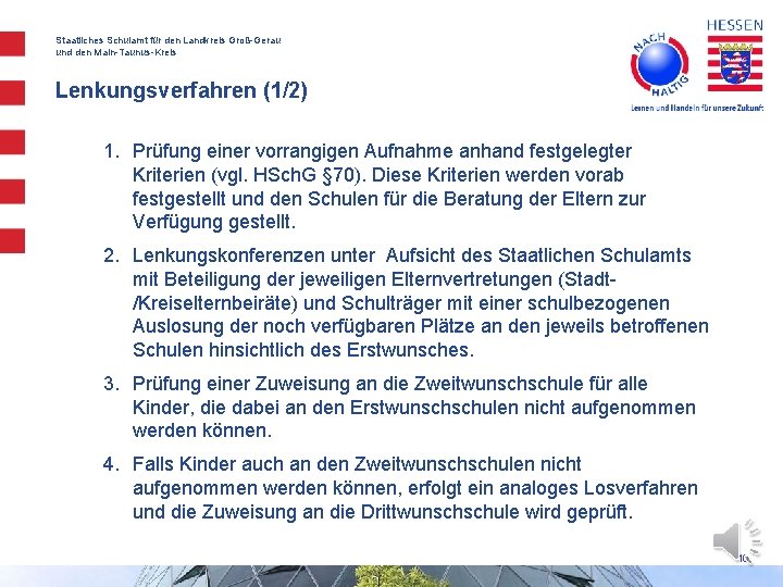 Staatliches Schulamt für den Landkreis Groß-Gerau und den Main-Taunus-Kreis Lenkungsverfahren (1/2) 1. Prüfung einer Staatliches Schulamt für den Landkreis Groß-Gerau und den Main-Taunus-Kreis Lenkungsverfahren (1/2) 1. Prüfung einer