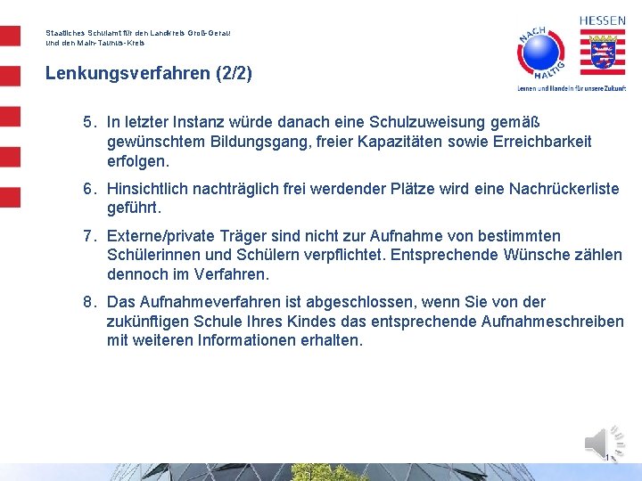 Staatliches Schulamt für den Landkreis Groß-Gerau und den Main-Taunus-Kreis Lenkungsverfahren (2/2) 5. In letzter Staatliches Schulamt für den Landkreis Groß-Gerau und den Main-Taunus-Kreis Lenkungsverfahren (2/2) 5. In letzter