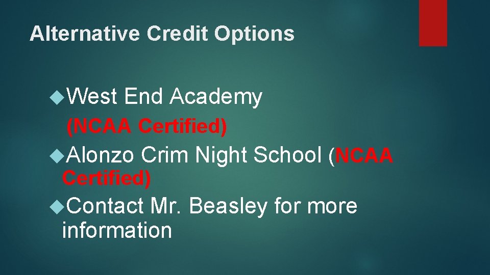 Alternative Credit Options West End Academy (NCAA Certified) Alonzo Crim Night School (NCAA Certified)